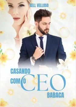 Capa do romance CASANDO COM O CEO BABACA