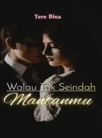 Sampul Novel Walau Tak Seindah Mantanmu (Sentuh Hatiku, Hubby!)