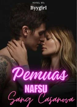 Pemuas Nafsu Sang Casanova 