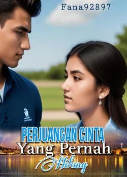 Perjuangan Cinta yang Pernah Hilang