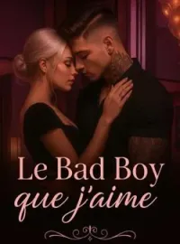 Couverture du roman Le Bad boy que j'aime