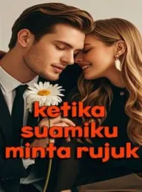 Sampul Novel Ketika Suamiku Minta Rujuk