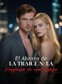 Portada de la novela El Abrazo de la Traición: La Venganza de una Esposa