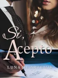 Portada de la novela Si, Acepto