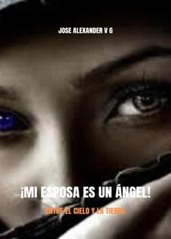 ¡MI ESPOSA ES UN ÁNGEL!