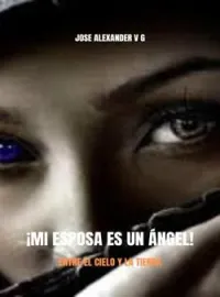 Portada de la novela ¡MI ESPOSA ES UN ÁNGEL!