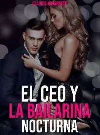 Portada de la novela El CEO y la Bailarina nocturna