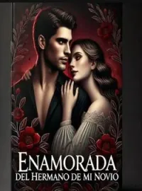 Portada de la novela Enamorada del hermano de mi novio