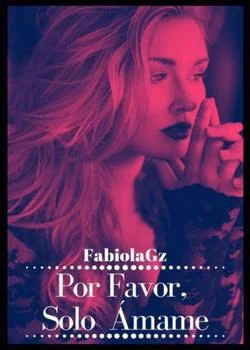 Portada de la novela Por favor, solo ámame