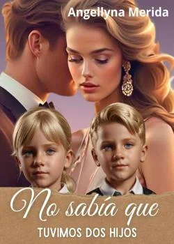 Portada de la novela No sabía que tuvimos dos hijos. Saga familia Duque. 