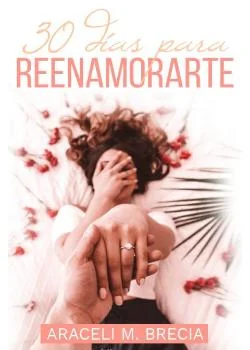 Portada de la novela 30 días para reenamorarte