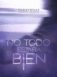 Portada de la novela No todo estará bien