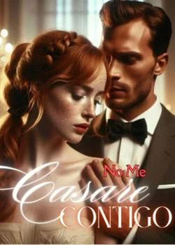 Portada de la novela No me casare contigo 