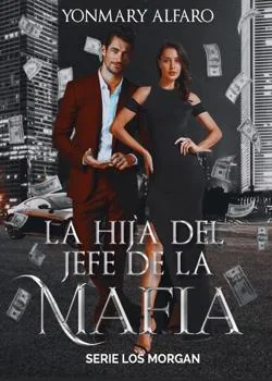Portada de la novela La Hija del Jefe de la Mafia