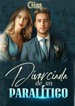 Portada de la novela Divorciada de un paralítico