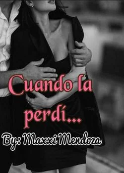 Portada de la novela Cuando la perdí 