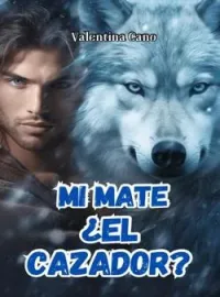 Portada de la novela Mi mate, ¿el cazador?