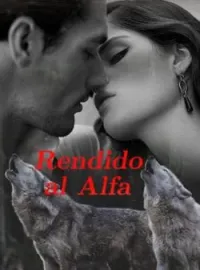 Portada de la novela Rendido al Alfa