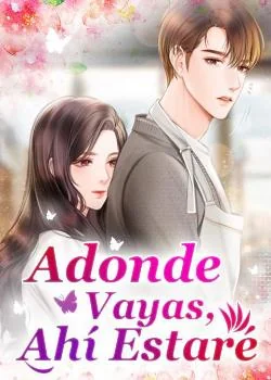 Portada de la novela Adonde Vayas, Ahí Estaré