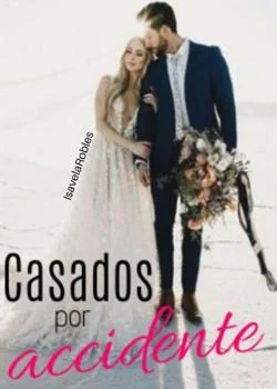 Portada de la novela Casados por accidente