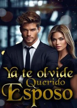 Portada de la novela Ya te olvide querido esposo