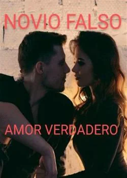 Portada de la novela Novio Falso Amor Verdadero