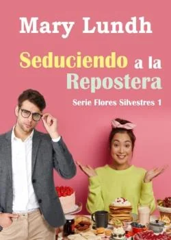 Portada de la novela Seduciendo a la repostera