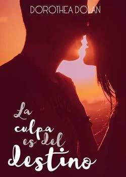 Portada de la novela La culpa es del destino