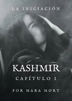 Kashmir. Capítulo I: La iniciación