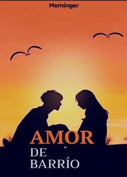 Portada de la novela Amor De Barrio