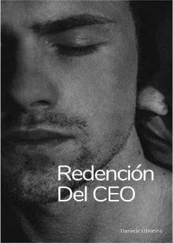Portada de la novela Redención Del CEO