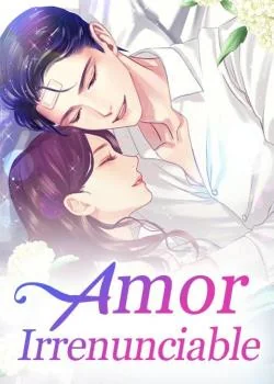Portada de la novela Amor Irrenunciable