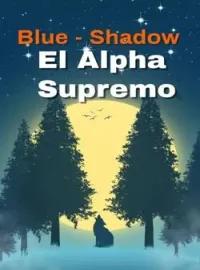 Portada de la novela Blue - Shadow El Alpha Supremo