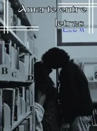 Portada de la novela Amarte entre letras