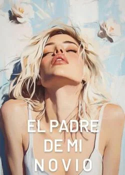 Portada de la novela EL PADRE DE MI NOVIO
