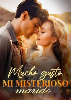 Portada de la novela Mucho gusto, mi misterioso marido