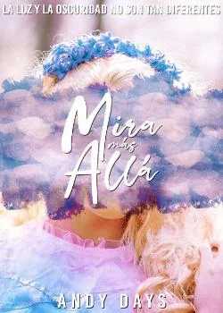 Portada de la novela Mira más allá