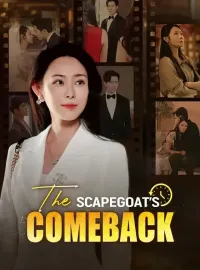The Scapegoat's ComebackShort Dramas