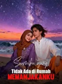 Sampul Novel Suamiku yang Tidak Ada di Rumah Memanjakanku