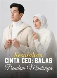 Sampul Novel Kesalahan Cinta CEO: Balas Dendam Manisnya