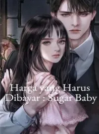 Harga yang Harus Dibayar : Sugar Baby