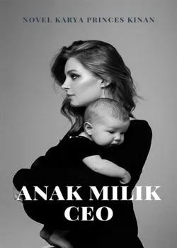 Anak Milik CEO
