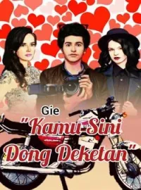 KAMU SINI DONG DEKETAN