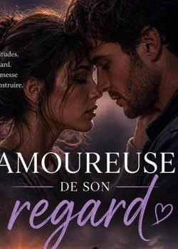 Couverture du roman Amoureuse de son regard 