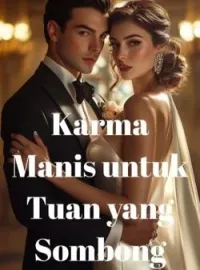 Karma Manis untuk Tuan yang Sombong