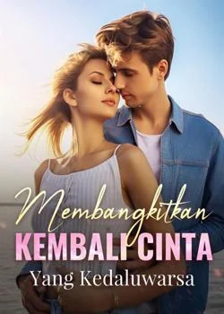 Sampul Novel Membangkitkan Kembali Cinta yang Kedaluwarsa