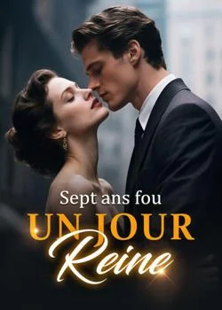 Couverture du roman Sept ans fou, un jour reine