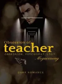 Sampul Novel Obsession of teacher