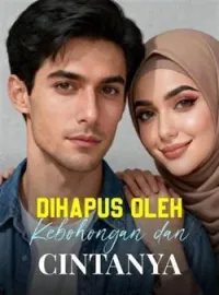 Dihapus oleh Kebohongan dan Cintanya