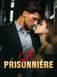 Couverture du roman Sa prisonnière